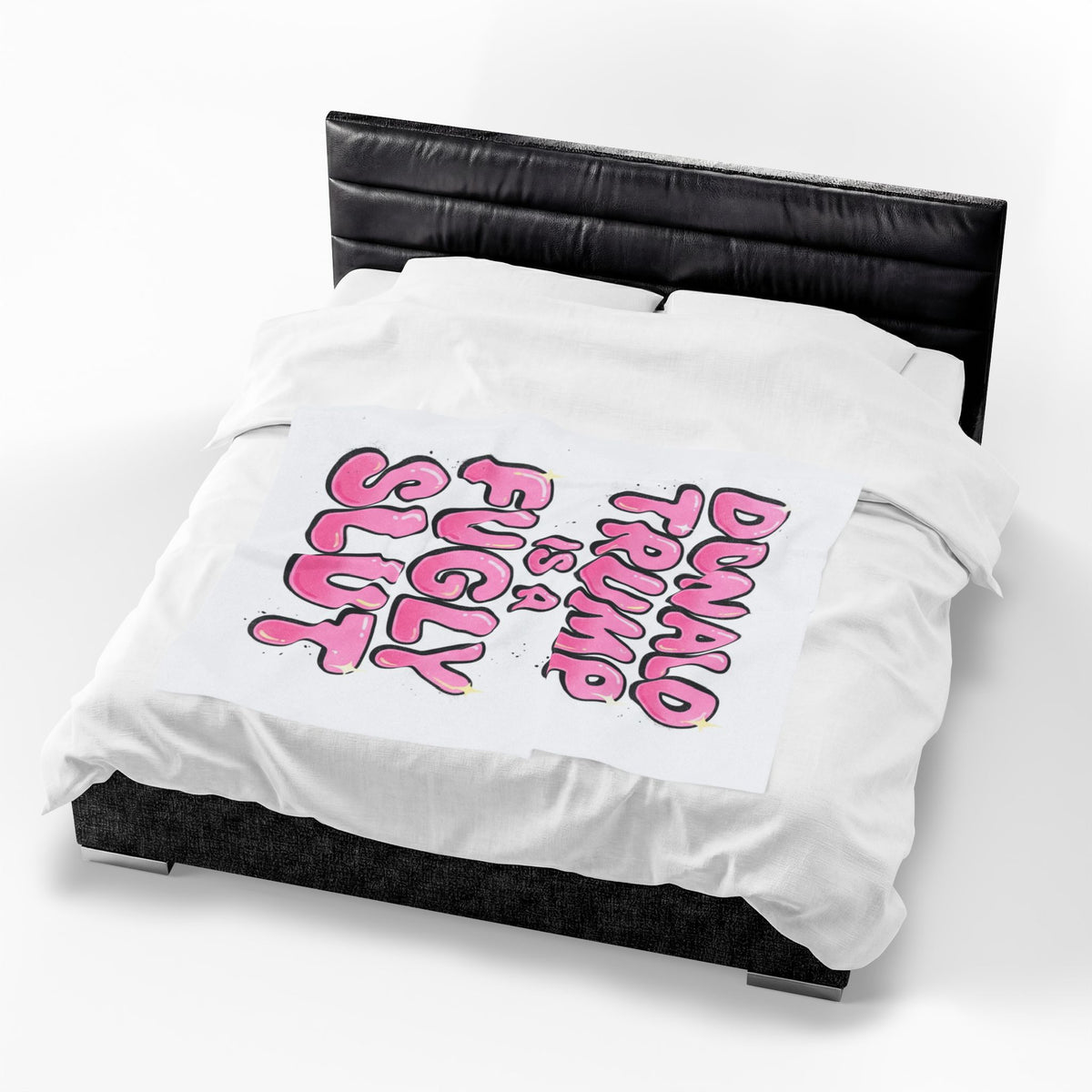 Donald Trump is a Fugly Slut Blanket Funny Political Throw Mean Girls