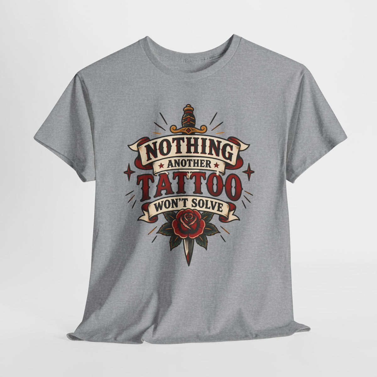 Nothing Another Tattoo Won't Solve Rose Tattoo Tee Alternative T Shirt