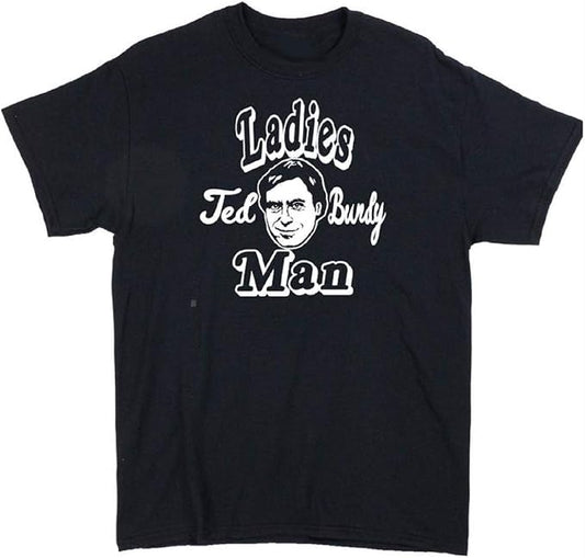 Ted Bundy Ladies Man True Crime Unisex Shirt Tee Clothing Horror