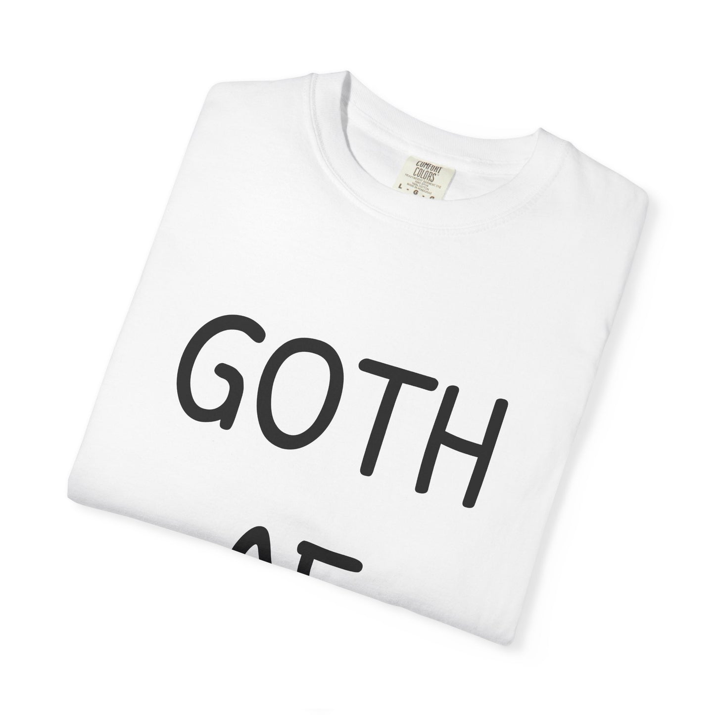 GOTH AF T-shirt | Goth Graphic Tee, Bold Text Shirt Funny Ironic Punk Rock Horror Clothing