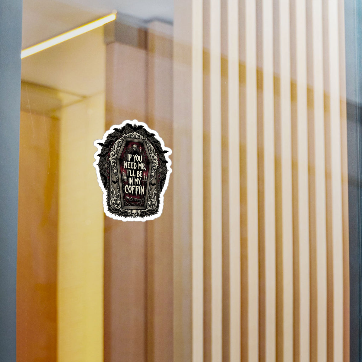If You Need Me I'll Be In My Coffin Sticker Vinyl Decal Horror Goth