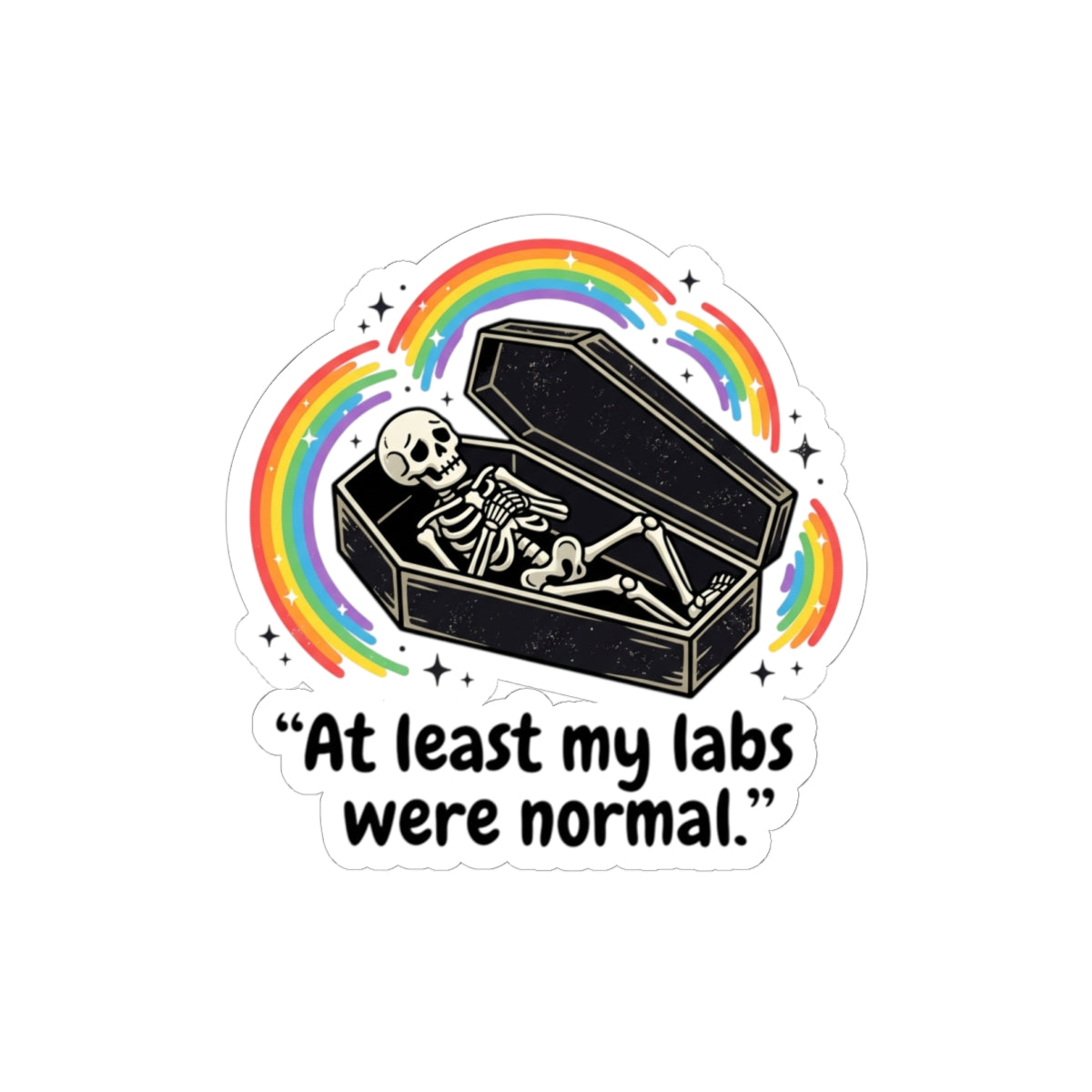 At Least My Labs Were Normal Sticker Decal Medical Humor