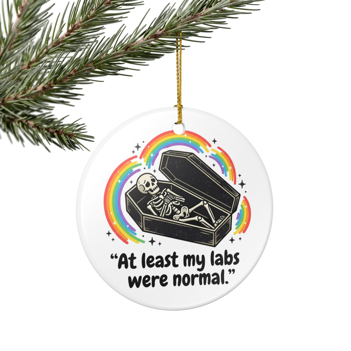 At Least My Labs Were Normal Medical Humor Ceramic Ornament Christmas Holiday
