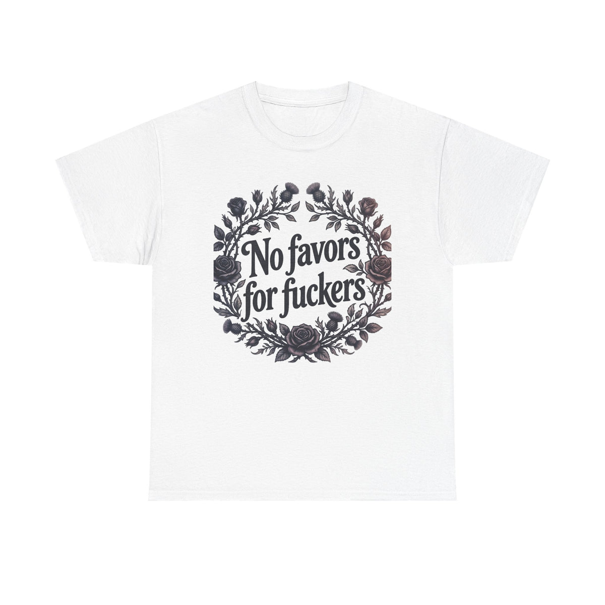 No Favors for Fuckers Tee Floral Wreath Graphic Shirt Goth Alternative Clothing