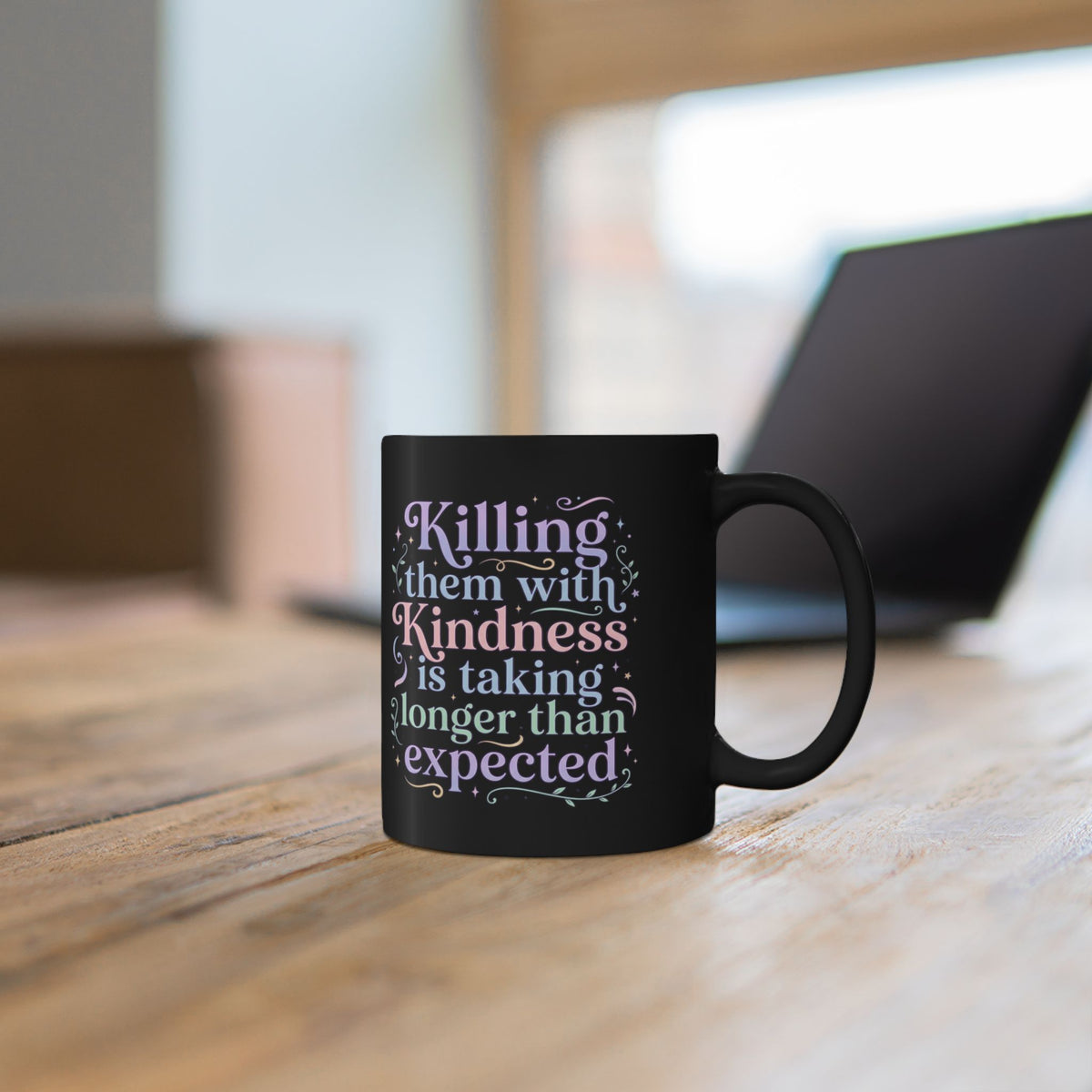 Killing Them with Kindness Mug Sarcastic Funny Black Ceramic Coffee Cup