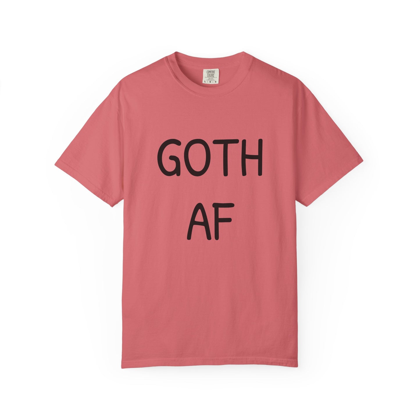 GOTH AF T-shirt | Goth Graphic Tee, Bold Text Shirt Funny Ironic Punk Rock Horror Clothing