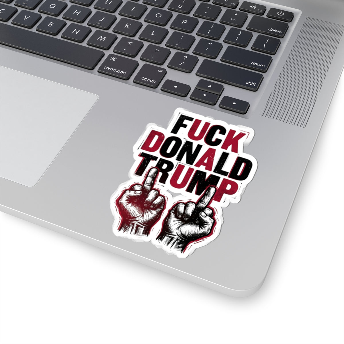 Fuck Donald Trump Sticker Political Protest Kiss-Cut Sticker Anti Maga