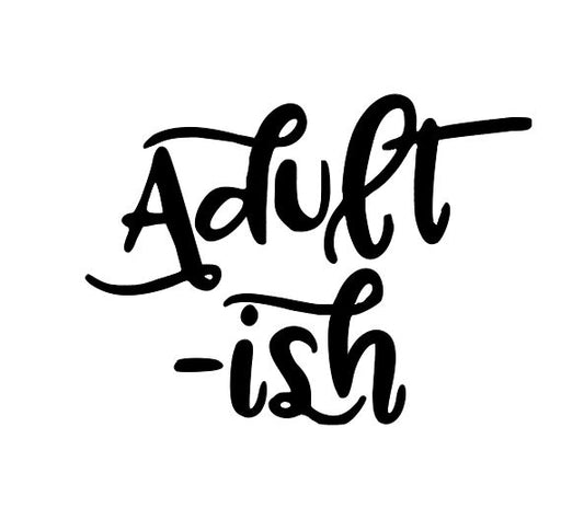 Adult-ish Funny Vinyl Decal Sticker Halloween Horror Metaphysical