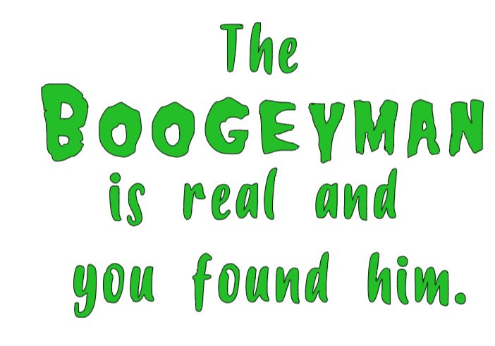 Boogeyman is Real Devils Rejects Vinyl Decal Sticker Halloween Horror Metaphysical