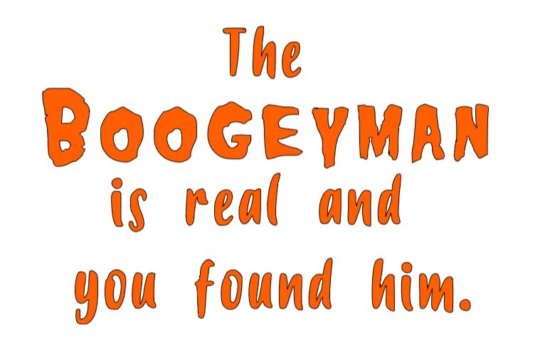 Boogeyman is Real Devils Rejects Vinyl Decal Sticker Halloween Horror Metaphysical