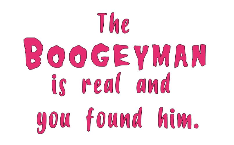 Boogeyman is Real Devils Rejects Vinyl Decal Sticker Halloween Horror Metaphysical