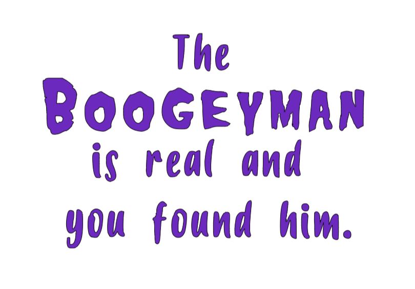 Boogeyman is Real Devils Rejects Vinyl Decal Sticker Halloween Horror Metaphysical
