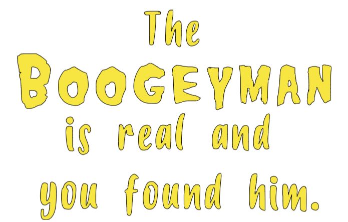 Boogeyman is Real Devils Rejects Vinyl Decal Sticker Halloween Horror Metaphysical