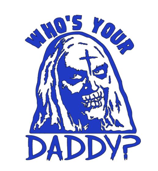 Otis Who's Your Daddy House 1000 Corpses Vinyl Decal Sticker Halloween Horror Metaphysical