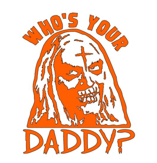 Otis Who's Your Daddy House 1000 Corpses Vinyl Decal Sticker Halloween Horror Metaphysical