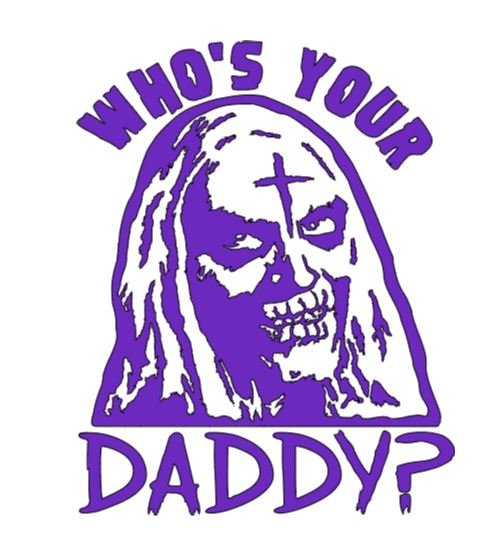 Otis Who's Your Daddy House 1000 Corpses Vinyl Decal Sticker Halloween Horror Metaphysical