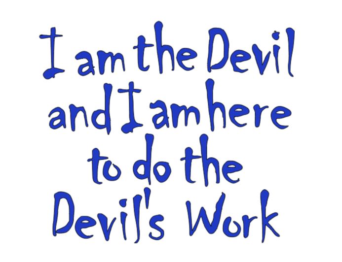I am the Devil Devils Work Vinyl Decal Sticker Halloween Horror Metaphysical