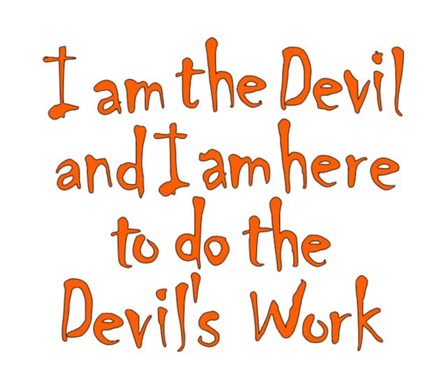 I am the Devil Devils Work Vinyl Decal Sticker Halloween Horror Metaphysical