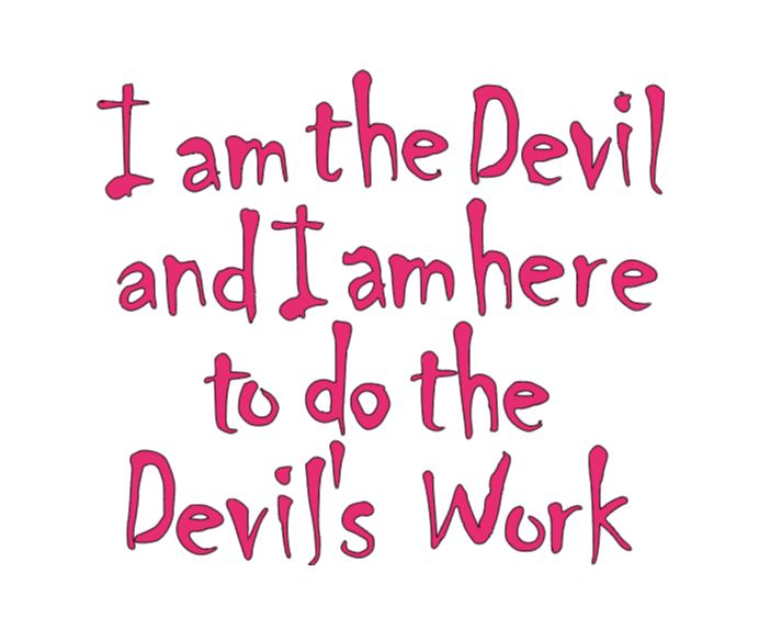 I am the Devil Devils Work Vinyl Decal Sticker Halloween Horror Metaphysical