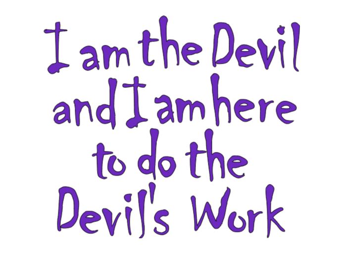 I am the Devil Devils Work Vinyl Decal Sticker Halloween Horror Metaphysical
