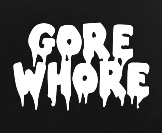 Gore Whore Vinyl Decal Sticker Halloween Horror Metaphysical