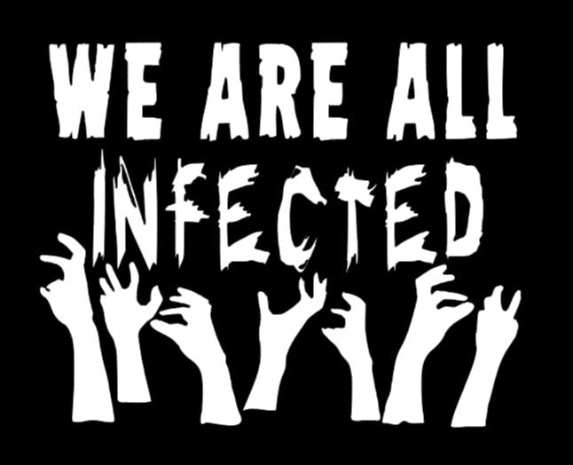 We are All Infected Zombie Vinyl Decal Sticker Halloween Horror Metaphysical