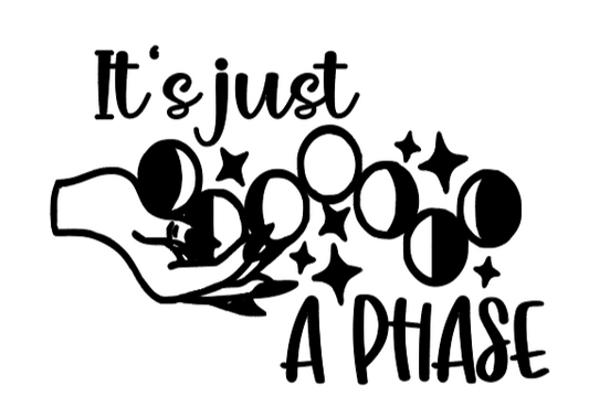 Just a Phase Witch Vinyl Decal Sticker Halloween Horror Metaphysical