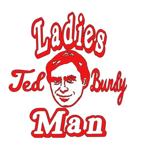 Ted Bundy Ladies Man True Crime Vinyl Decal Sticker Halloween Horror Metaphysical
