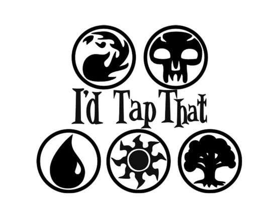 Magic the Gathering I'd Tap That Vinyl Decal Sticker Halloween Horror Metaphysical