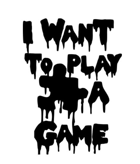 Saw I Want to Play a Game Vinyl Decal Sticker Halloween Horror Metaphysical