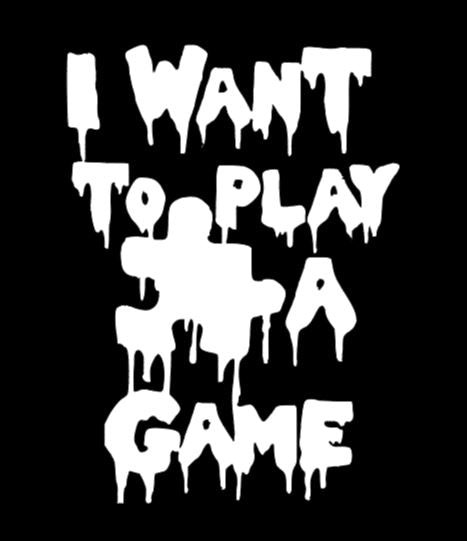 Saw I Want to Play a Game Vinyl Decal Sticker Halloween Horror Metaphysical