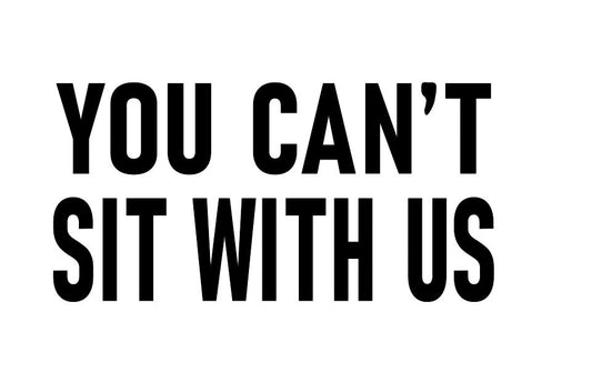 You Can't Sit With Us Mean Girls Vinyl Decal Sticker Halloween Horror Metaphysical