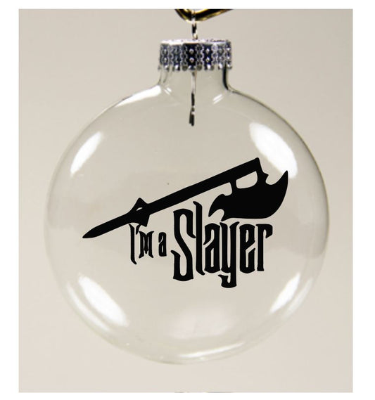 I'm a Slayer Buffy Clear Christmas Ornament Shatterproof Horror Halloween Metaphysical