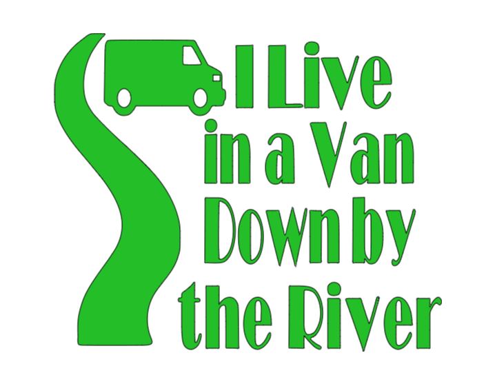 Live in a Van Down By the River Vinyl Decal Sticker Halloween Horror Metaphysical