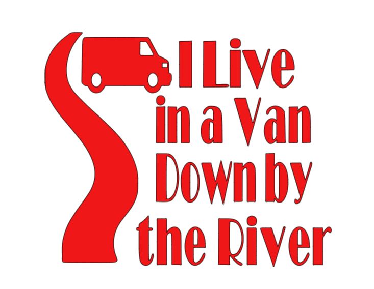 Live in a Van Down By the River Vinyl Decal Sticker Halloween Horror Metaphysical