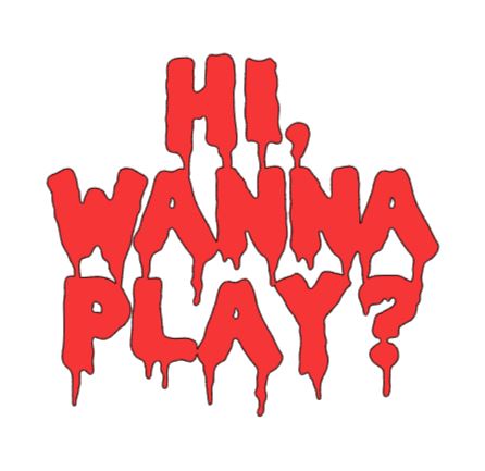 Hi Wanna Play Chucky Childs Play Vinyl Decal Sticker Halloween Horror Metaphysical