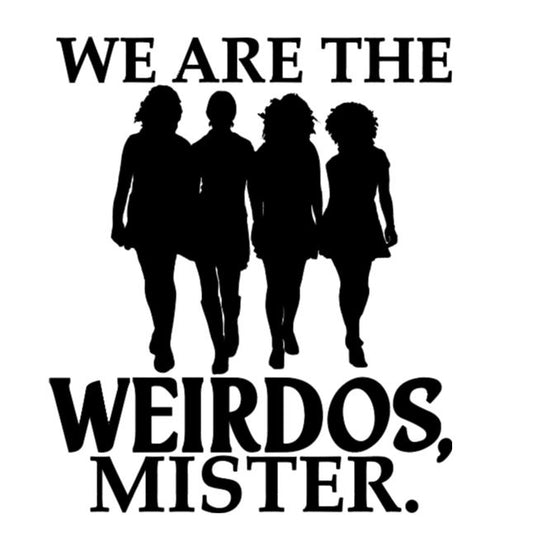 We are the Weirdos Mister The Craft Vinyl Decal Sticker Halloween Horror Metaphysical