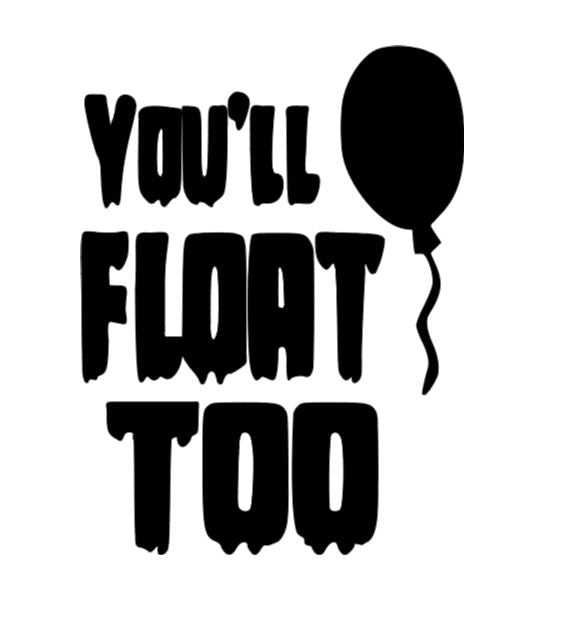 You'll Float Too It Pennywise Vinyl Decal Sticker Halloween Horror Metaphysical