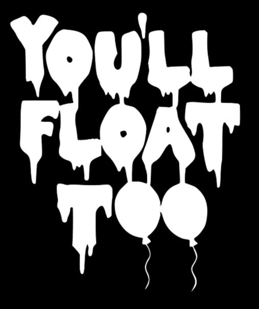 You'll Float Too It Pennywise Vinyl Decal Sticker Halloween Horror Metaphysical