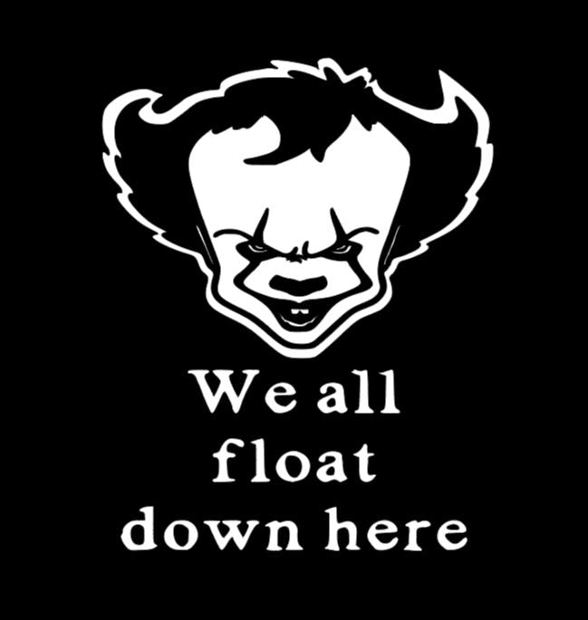 We all Float Down Here It Pennywise Vinyl Decal Sticker Halloween Horror Metaphysical